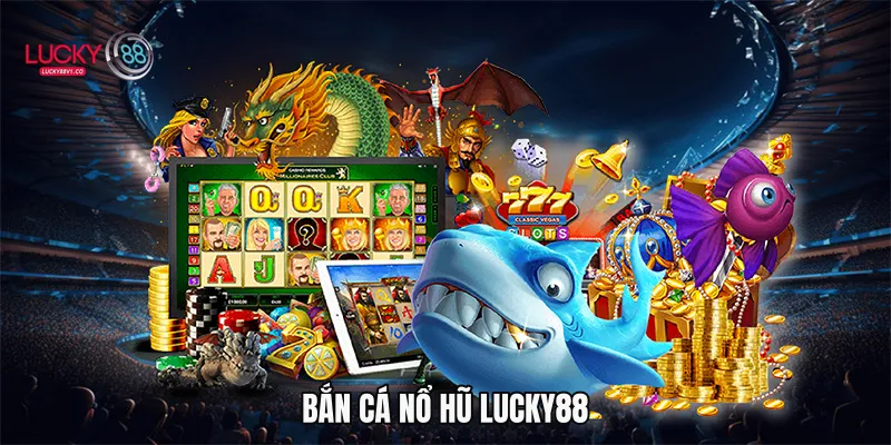 Bắn cá nổ hũ