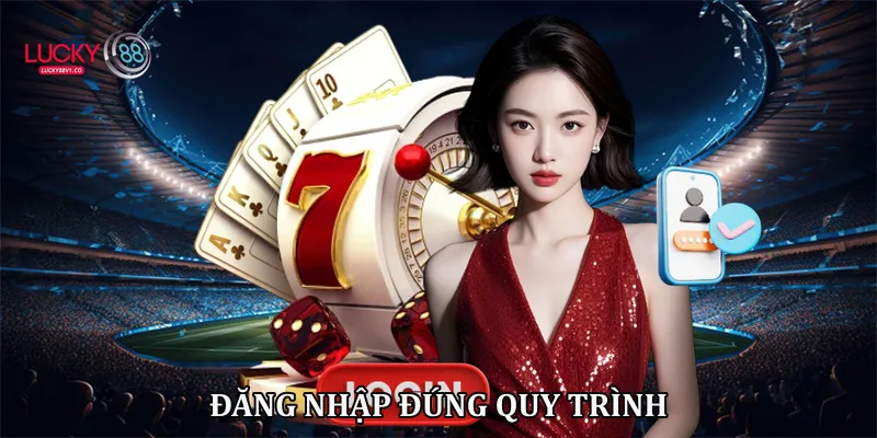 Đăng Nhập Lucky88 - Hướng Dẫn Tham Gia Cá Cược Lucky88 Đăng ký đúng quy trình