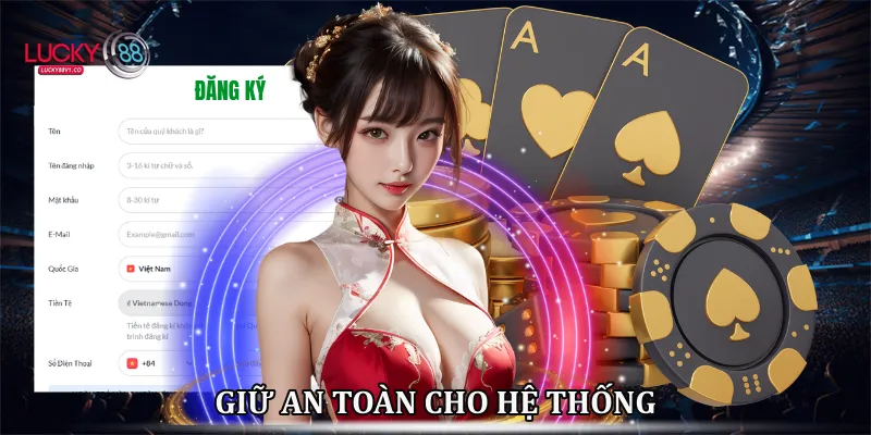 Đăng Ký Lucky88 Nhanh Chóng - Tham Gia Cá Cược Uy Tín 2026 Giữ an toàn cho hệ thống