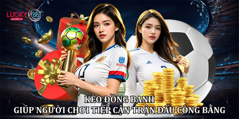 Kèo đồng banh