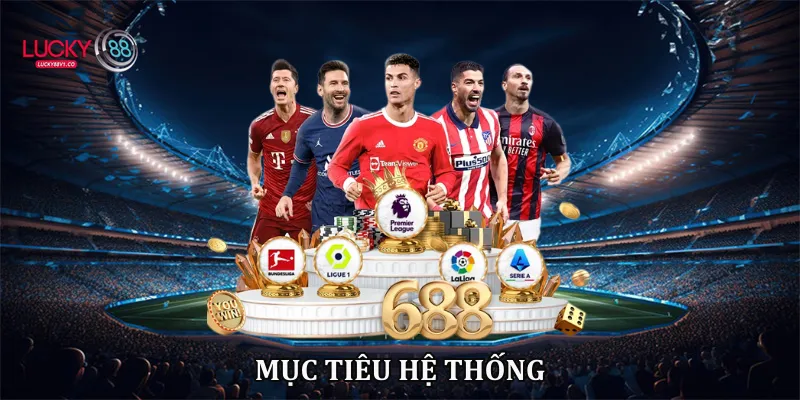 Kèo Nhà Cái Lucky88 Phân Tích Tỷ Lệ Cược Chuẩn Xác 2026 Mục tiêu hệ thống