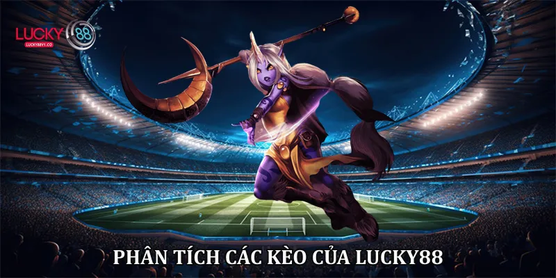 Cách Cược Thể Thao Điện Tử Lucky88 - Hướng Dẫn Toàn Tập 2026 Phân tích các kèo của Lucky88