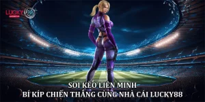 Soi kèo liên minh